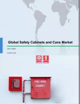 Global Safety Cabinets and Cans Market 2017-2021